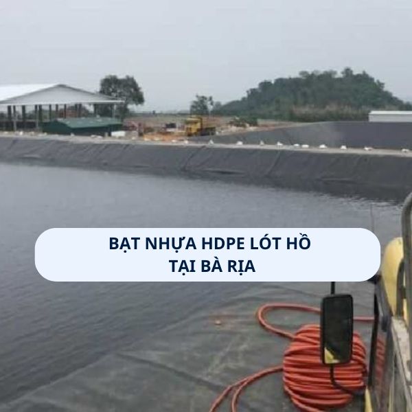 Bạt nhựa HDPE lót hồ tại Bà Rịa