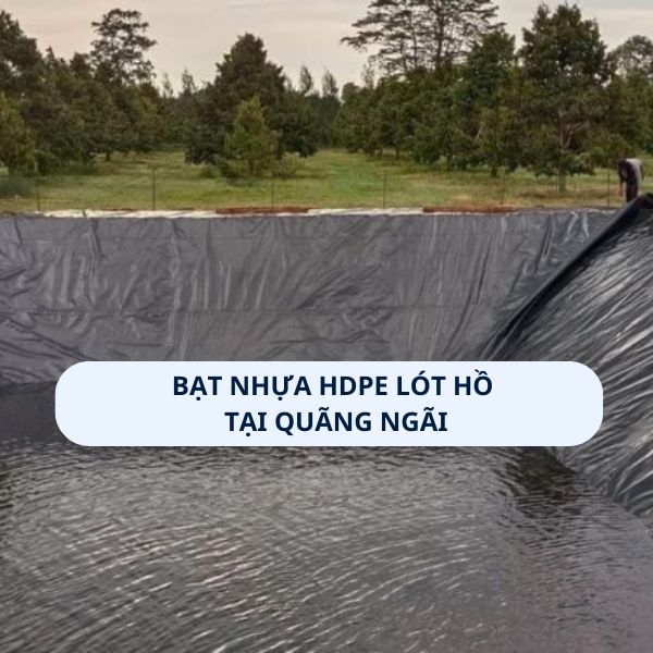 Bạt nhựa HDPE lót hồ tại Quảng Ngãi